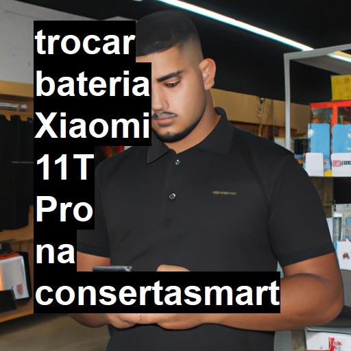 TROCAR BATERIA XIAOMI 11T PRO | Veja o preço