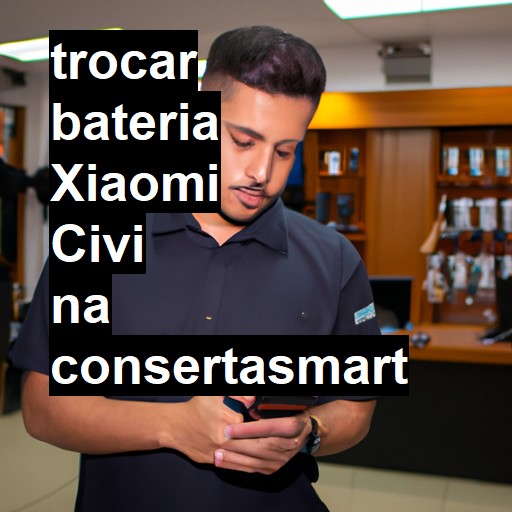 TROCAR BATERIA XIAOMI CIVI | Veja o preço