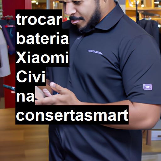 TROCAR BATERIA XIAOMI CIVI | Veja o preço