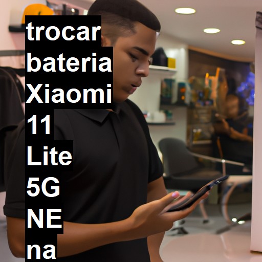 TROCAR BATERIA XIAOMI 11 LITE 5G NE | Veja o preço