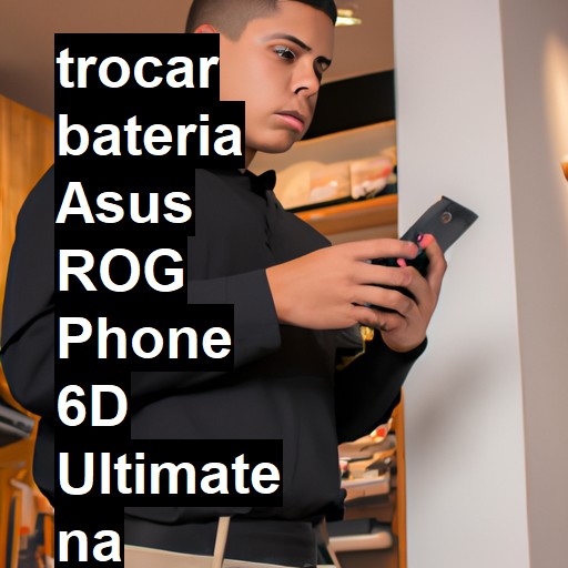 TROCAR BATERIA ASUS ROG PHONE 6D ULTIMATE | Veja o preço