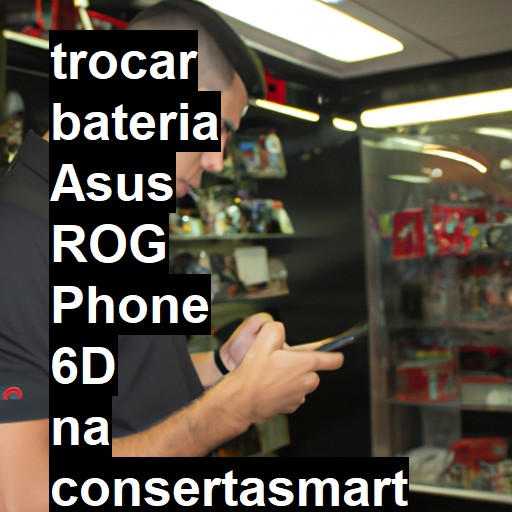 TROCAR BATERIA ASUS ROG PHONE 6D | Veja o preço