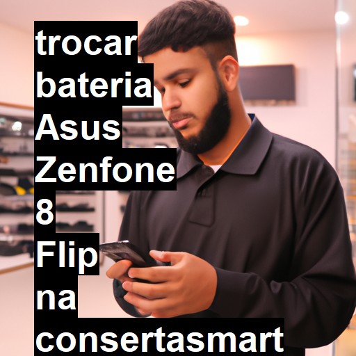 TROCAR BATERIA ASUS ZENFONE 8 FLIP | Veja o preço