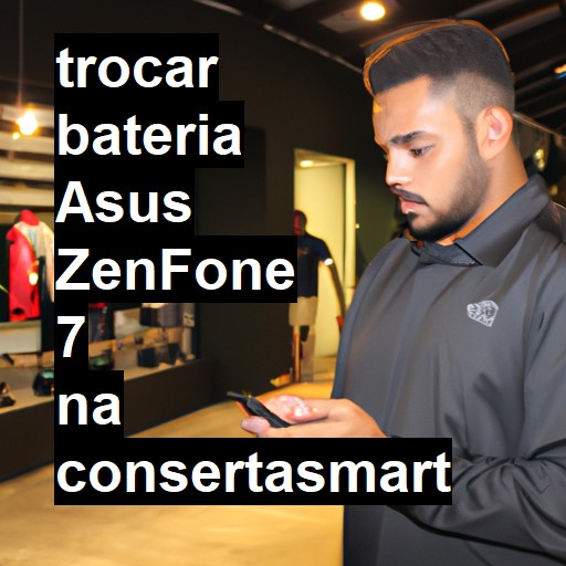 TROCAR BATERIA ASUS ZENFONE 7 | Veja o preço