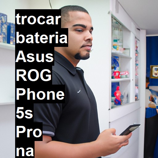 TROCAR BATERIA ASUS ROG PHONE 5S PRO | Veja o preço