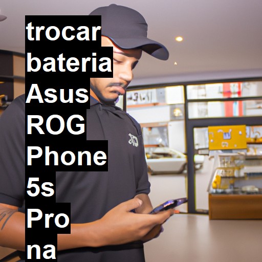 TROCAR BATERIA ASUS ROG PHONE 5S PRO | Veja o preço