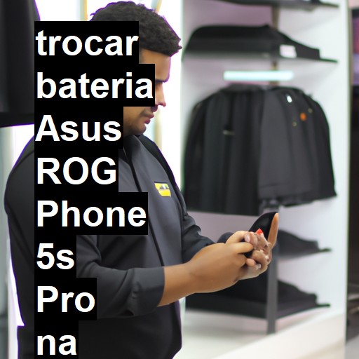 TROCAR BATERIA ASUS ROG PHONE 5S PRO | Veja o preço