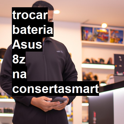 TROCAR BATERIA ASUS 8Z | Veja o preço