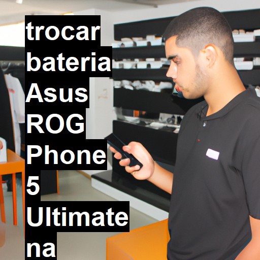 TROCAR BATERIA ASUS ROG PHONE 5 ULTIMATE | Veja o preço