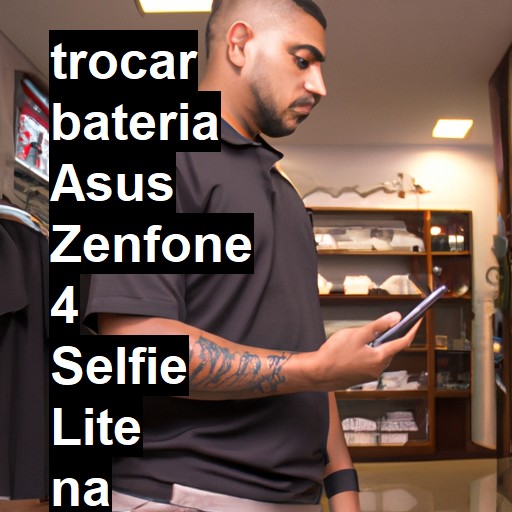 TROCAR BATERIA ASUS ZENFONE 4 SELFIE LITE | Veja o preço