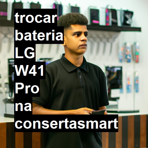 TROCAR BATERIA LG W41 PRO | Veja o preço