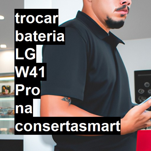 TROCAR BATERIA LG W41 PRO | Veja o preço