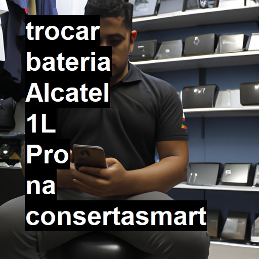 TROCAR BATERIA ALCATEL 1L PRO | Veja o preço