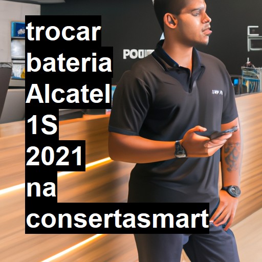 TROCAR BATERIA ALCATEL 1S 2021 | Veja o preço