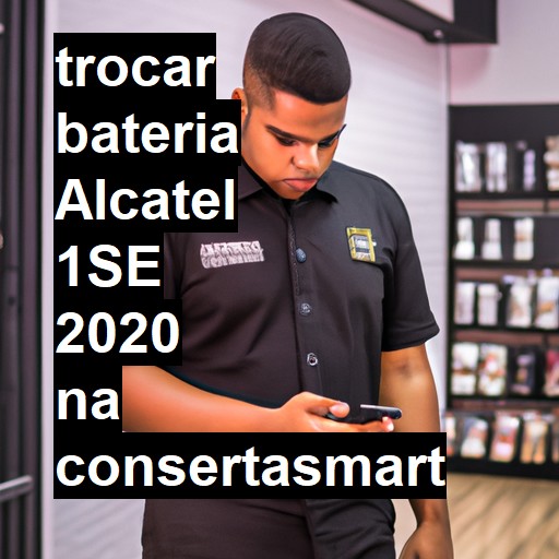 TROCAR BATERIA ALCATEL 1SE 2020 | Veja o preço