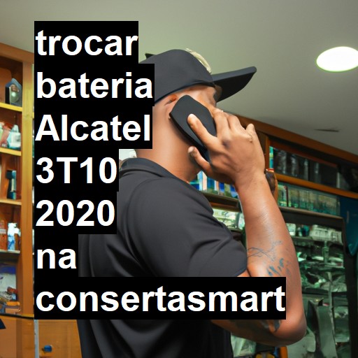 TROCAR BATERIA ALCATEL 3T10 2020 | Veja o preço