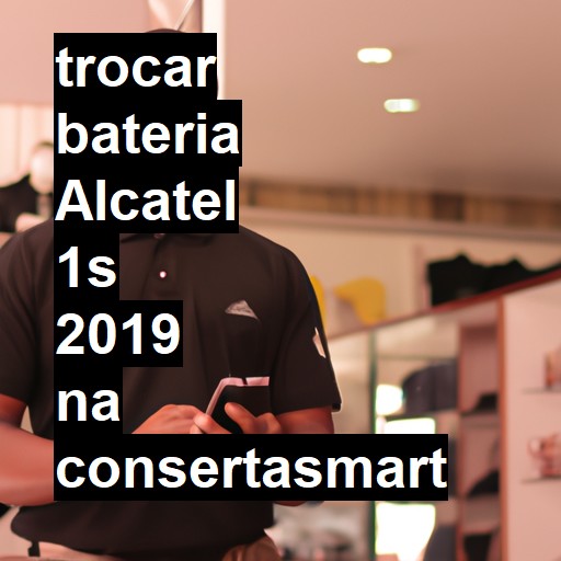 TROCAR BATERIA ALCATEL 1S 2019 | Veja o preço