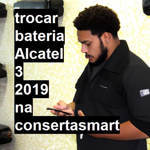 TROCAR BATERIA ALCATEL 3 2019 | Veja o preço