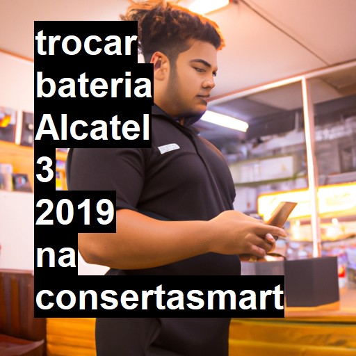 TROCAR BATERIA ALCATEL 3 2019 | Veja o preço