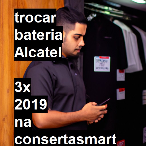 TROCAR BATERIA ALCATEL  3X 2019 | Veja o preço