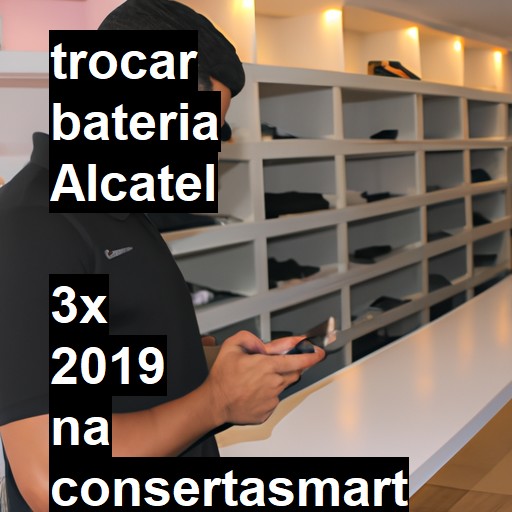 TROCAR BATERIA ALCATEL  3X 2019 | Veja o preço
