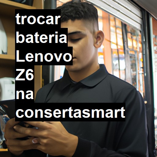 TROCAR BATERIA LENOVO Z6 | Veja o preço