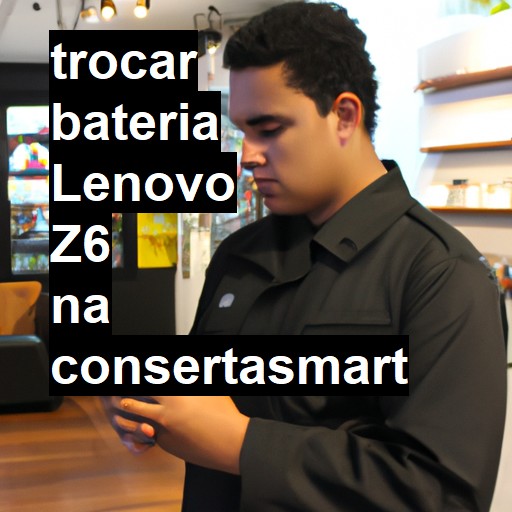 TROCAR BATERIA LENOVO Z6 | Veja o preço