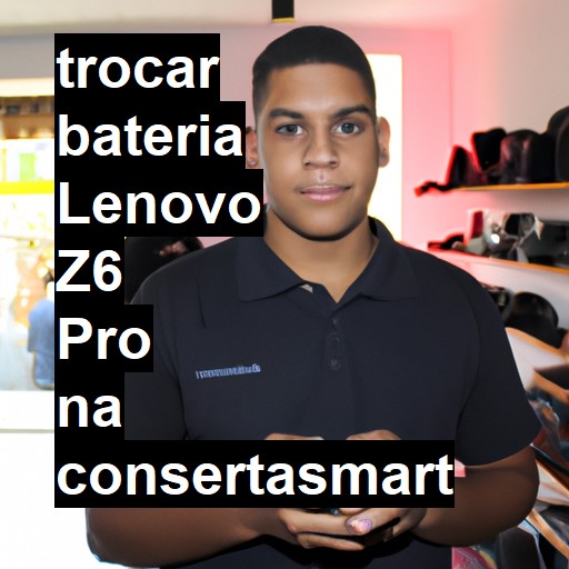 TROCAR BATERIA LENOVO Z6 PRO | Veja o preço