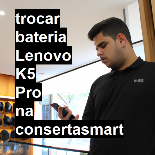 TROCAR BATERIA LENOVO K5 PRO | Veja o preço