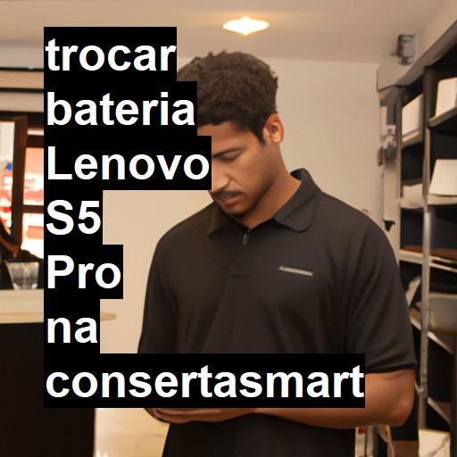 TROCAR BATERIA LENOVO S5 PRO | Veja o preço