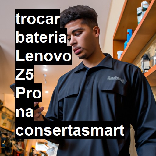 TROCAR BATERIA LENOVO Z5 PRO | Veja o preço