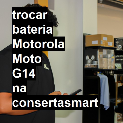 TROCAR BATERIA MOTOROLA MOTO G14 | Veja o preço