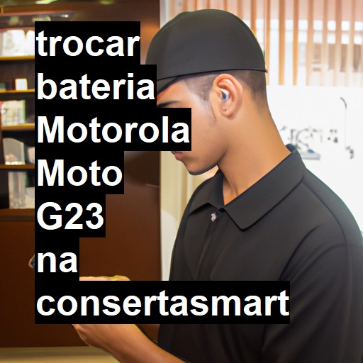 TROCAR BATERIA MOTOROLA MOTO G23 | Veja o preço