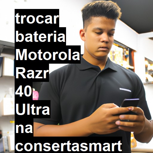 TROCAR BATERIA MOTOROLA RAZR 40 ULTRA | Veja o preço