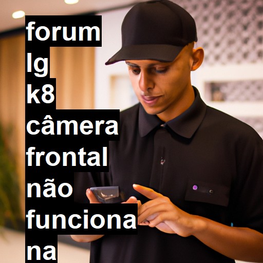 LG K8 - CÂMERA FRONTAL NÃO FUNCIONA | ConsertaSmart 