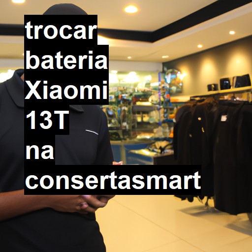 TROCAR BATERIA XIAOMI 13T | Veja o preço