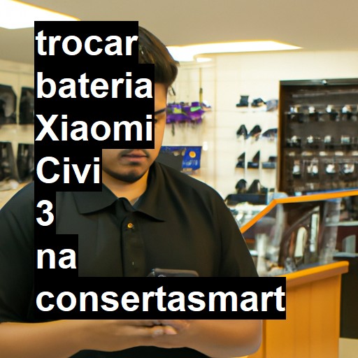 TROCAR BATERIA XIAOMI CIVI 3 | Veja o preço