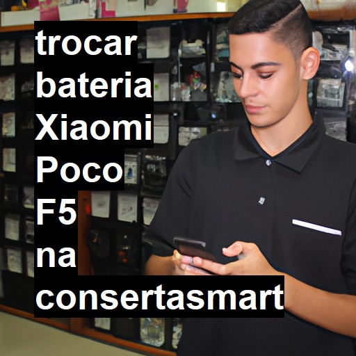 TROCAR BATERIA XIAOMI POCO F5 | Veja o preço