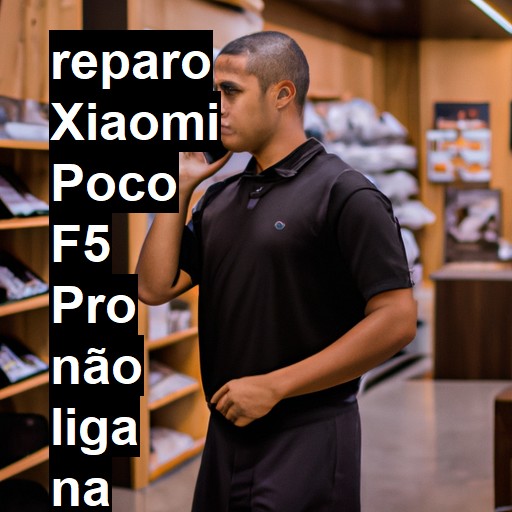 XIAOMI POCO F5 PRO NÃO LIGA | ConsertaSmart