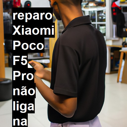 XIAOMI POCO F5 PRO NÃO LIGA | ConsertaSmart