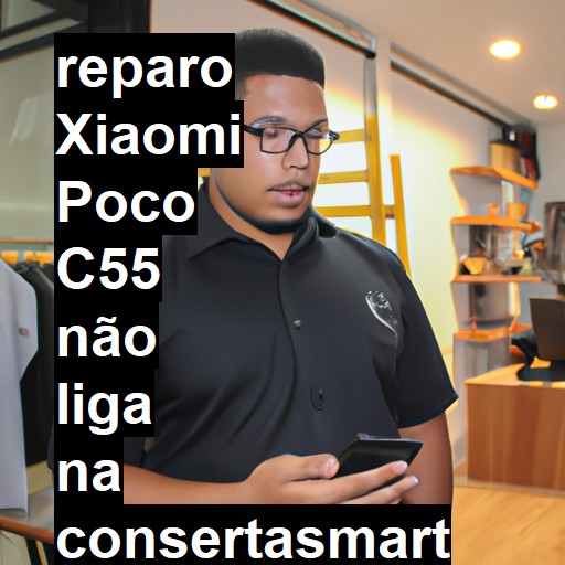 XIAOMI POCO C55 NÃO LIGA | ConsertaSmart