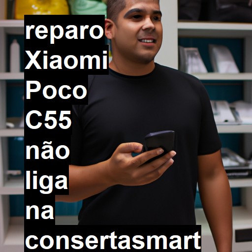 XIAOMI POCO C55 NÃO LIGA | ConsertaSmart