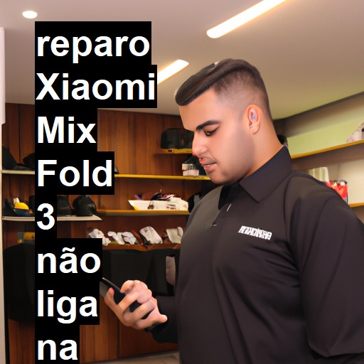 XIAOMI MIX FOLD 3 NÃO LIGA | ConsertaSmart