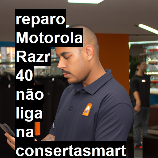 MOTOROLA RAZR 40 NÃO LIGA | ConsertaSmart