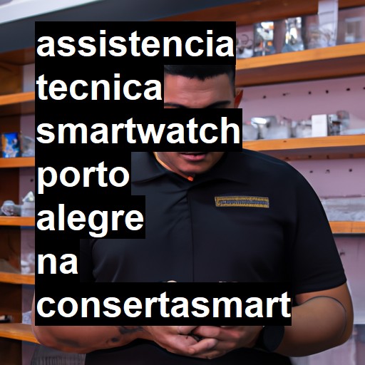 Assistência Técnica smartwatch  em Porto Alegre |  R$ 99,00 (a partir)
