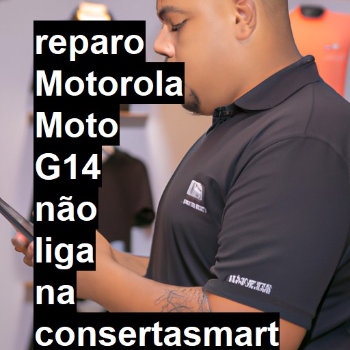 MOTOROLA MOTO G14 NÃO LIGA | ConsertaSmart