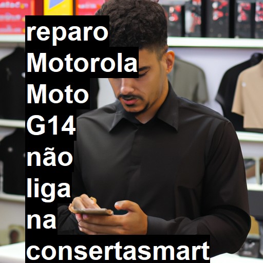 MOTOROLA MOTO G14 NÃO LIGA | ConsertaSmart