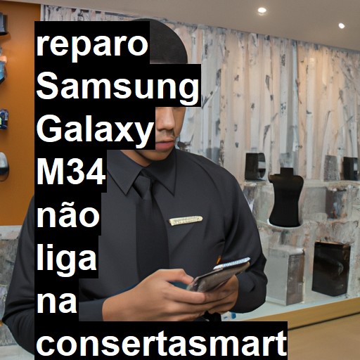 SAMSUNG GALAXY M34 NÃO LIGA | ConsertaSmart