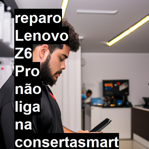 LENOVO Z6 PRO NÃO LIGA | ConsertaSmart