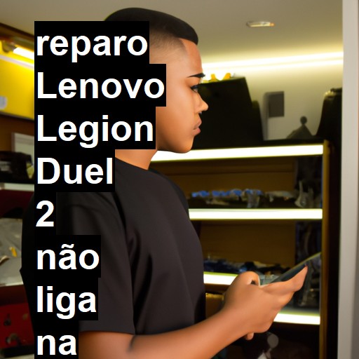 LENOVO LEGION DUEL 2 NÃO LIGA | ConsertaSmart